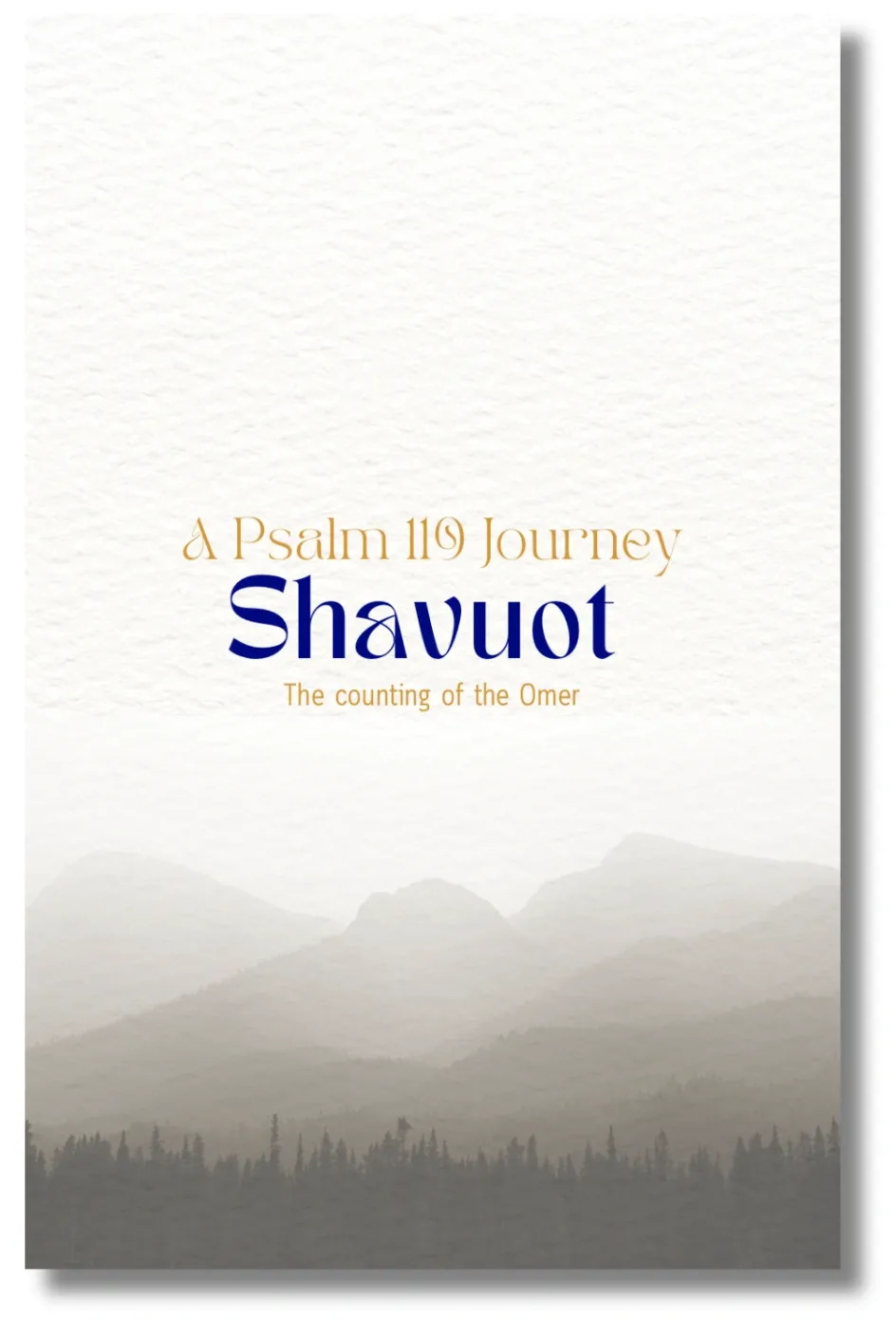 Shavuot: A Psalm 119 Journey | Counting the Omer Devotional (Messianic Perspective)