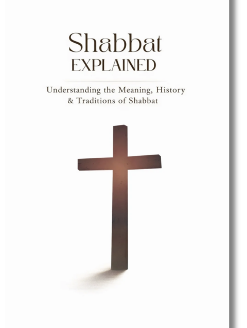 Shabbat Explained: Understanding the Meaning, History & Traditions of Shabbat (Messianic Perspective)
